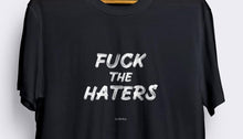 Load image into Gallery viewer, &quot;F*ck the haters&quot; T-shirt